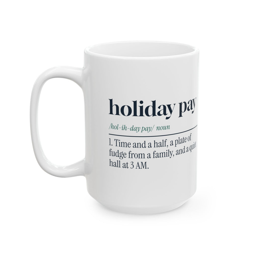 Funny Christmas Nurse Coffee Mug Holiday Pay Definition