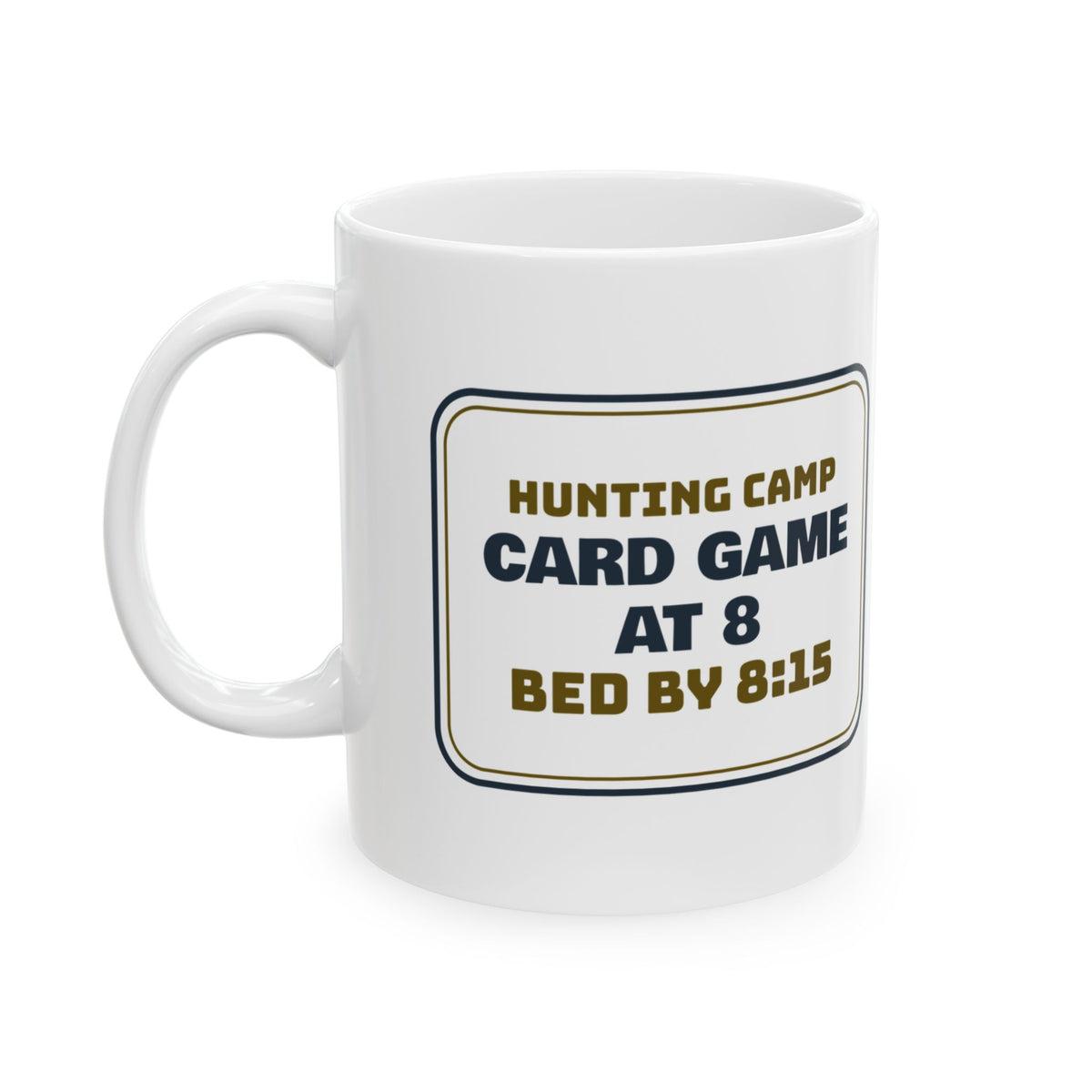 Funny Hunting Camp Coffee Mug Card Game At 8 Bed By 8:15