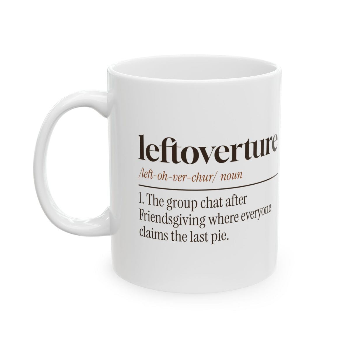 Funny Friendsgiving Coffee Mug Leftoverture Definition