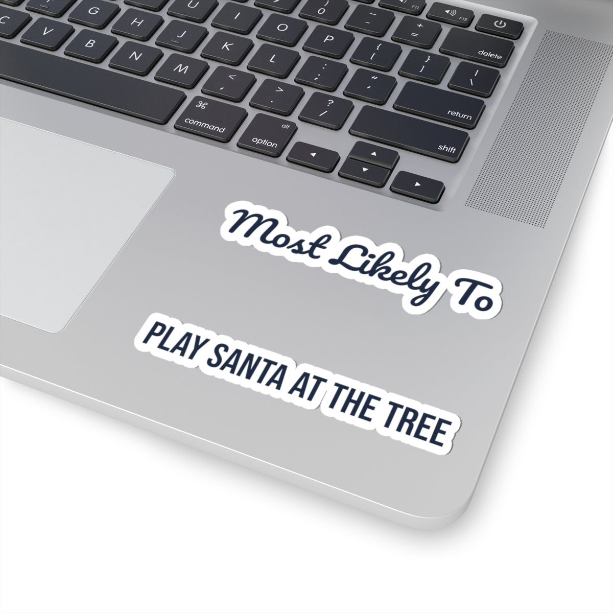 Funny Christmas Sticker Most Likely To Play Santa At The Tree Family