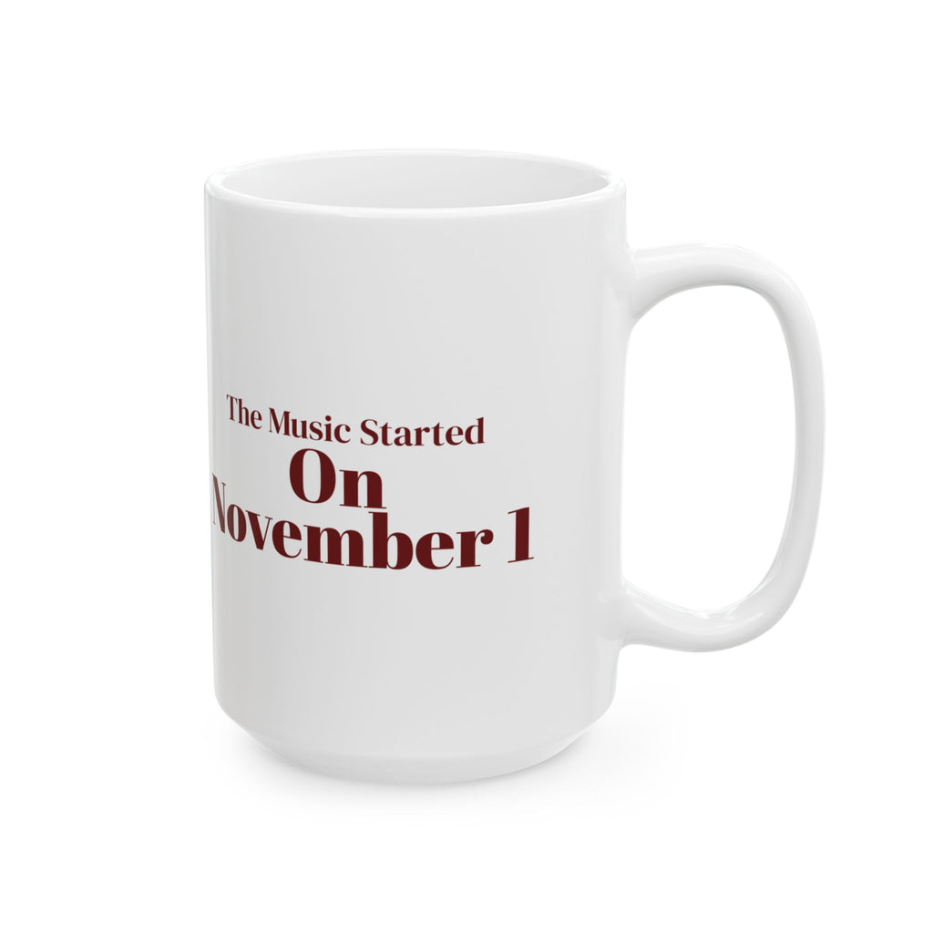 Funny Christmas Retail Coffee Mug The Music Started On November 1