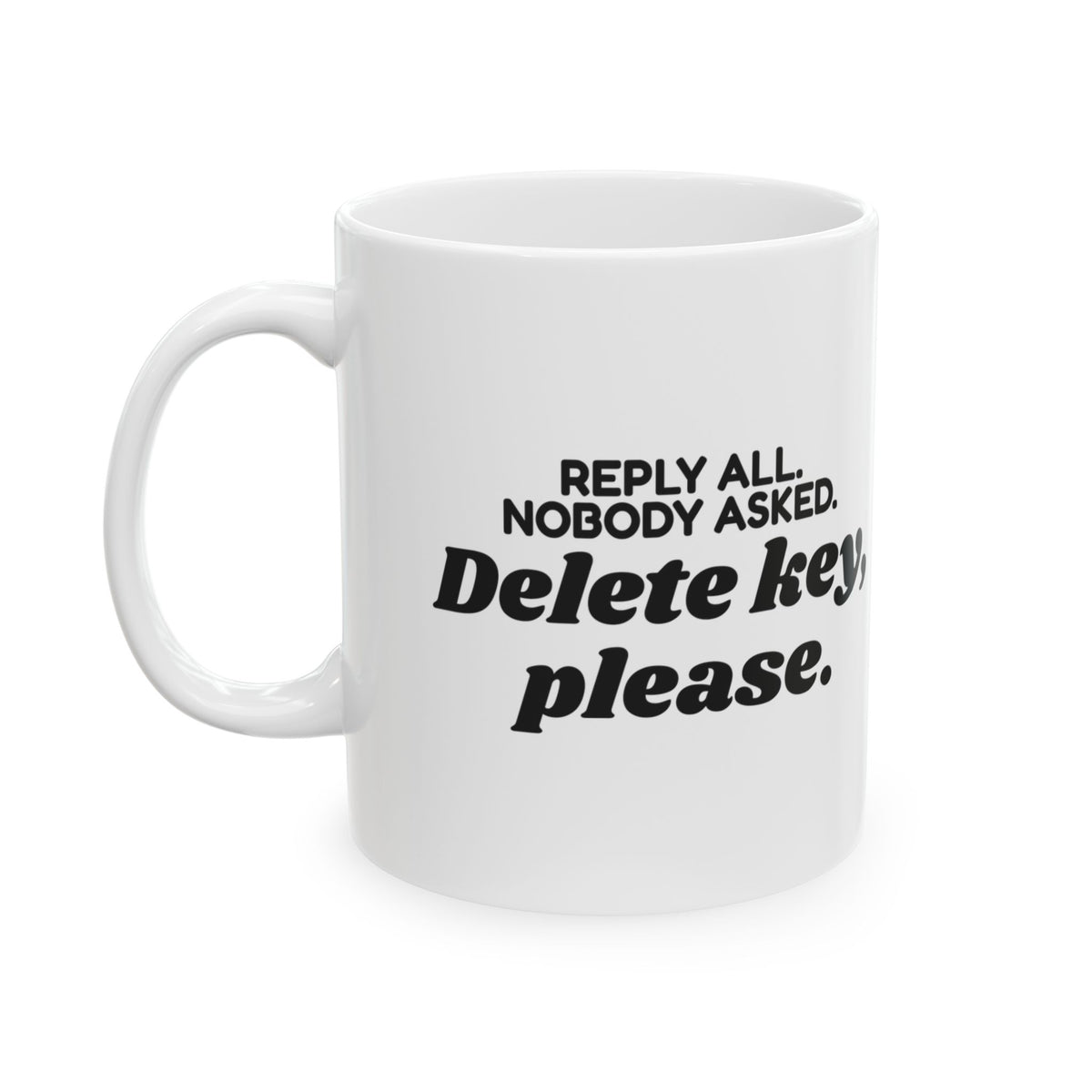 Reply All Coffee Mug For Coworkers