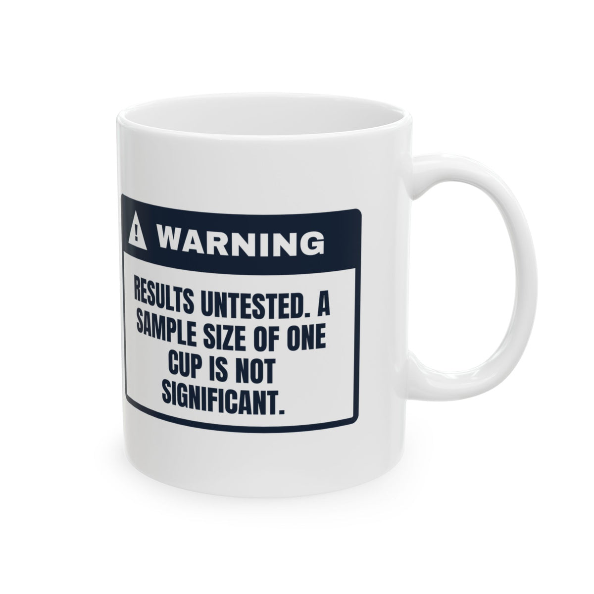 Funny Science Coffee Mug Sample Size One Not Significant Warning