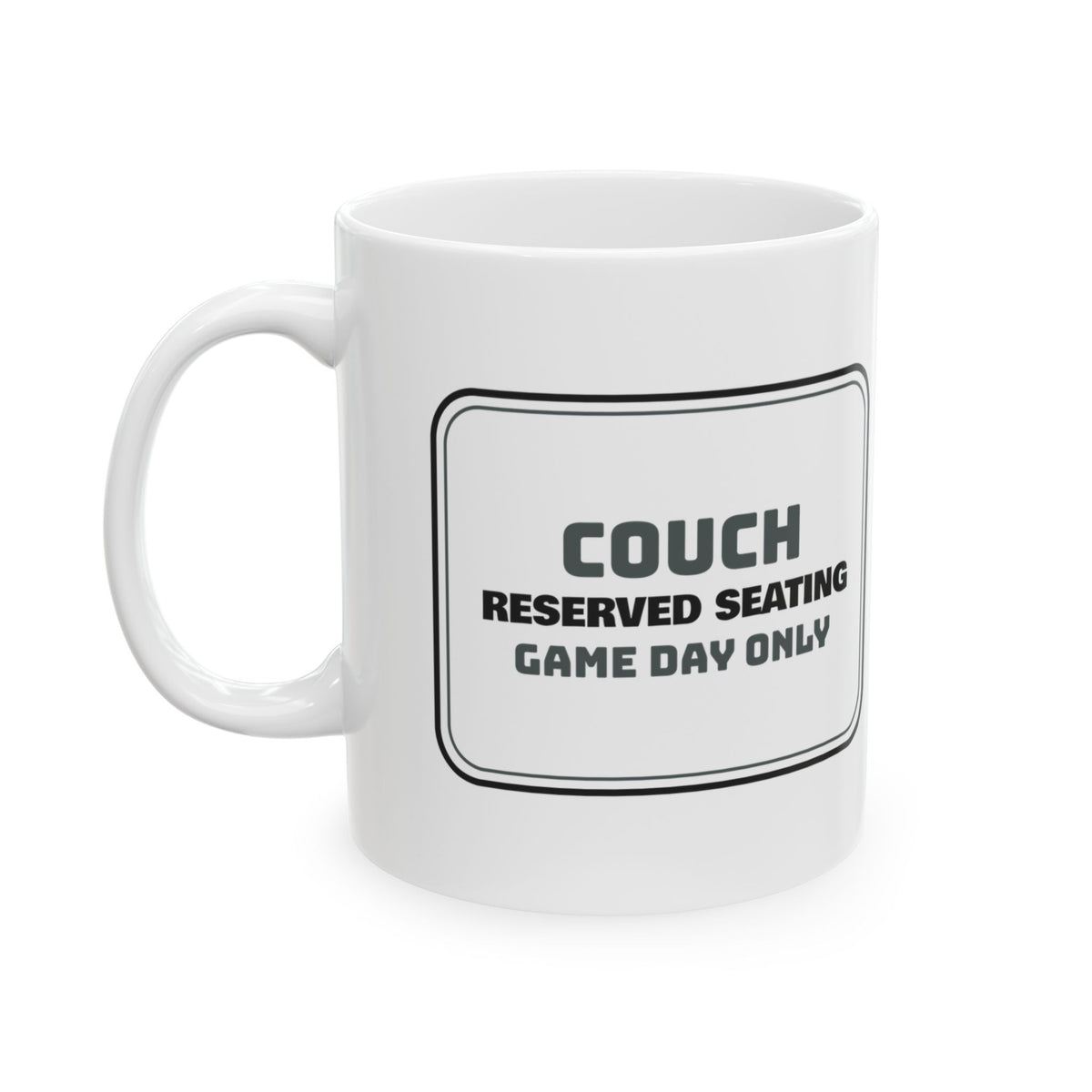 Couch Reserved Seating Coffee Mug For Husband