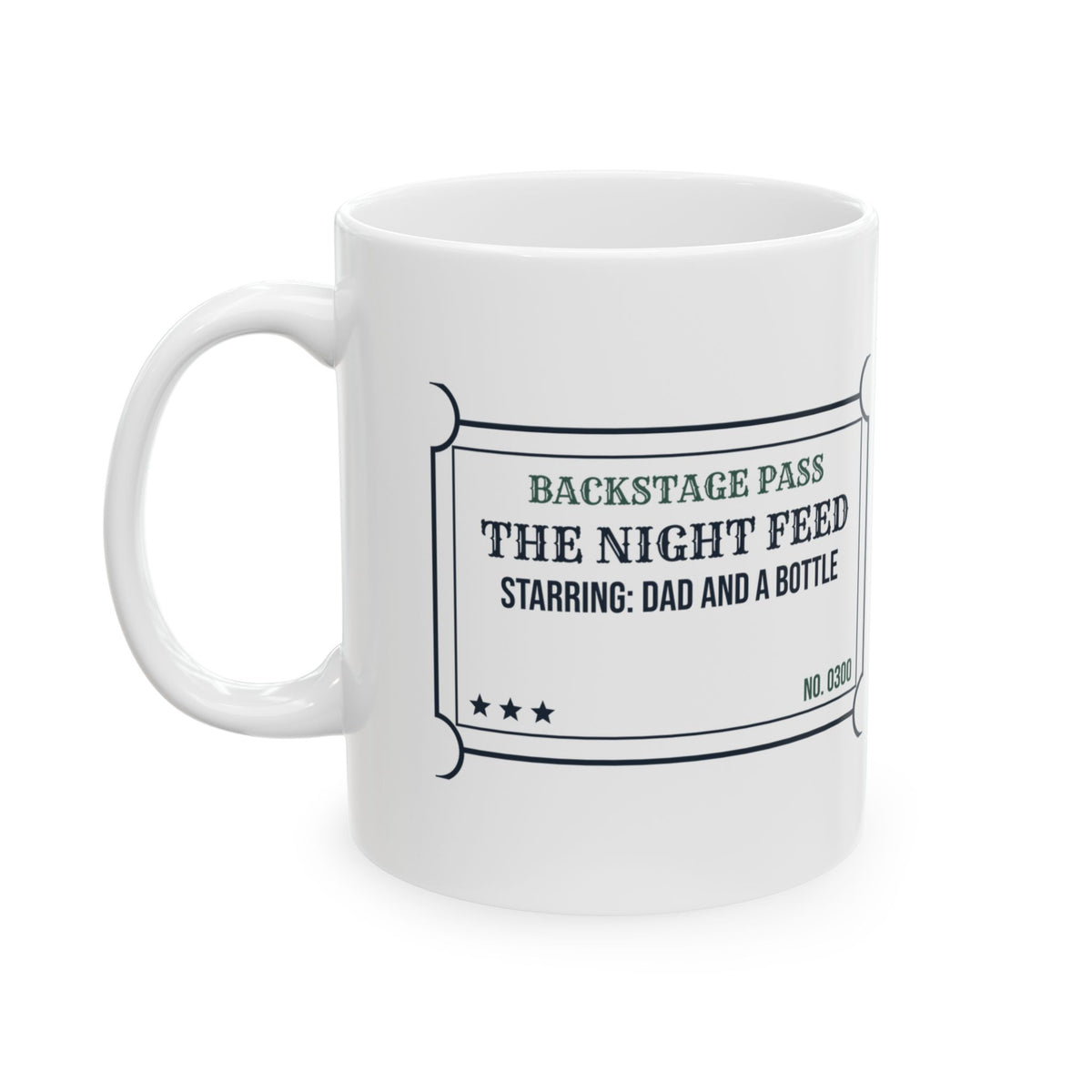 New Dad Coffee Mug Night Feed Front Row Seat Ticket For Fathers