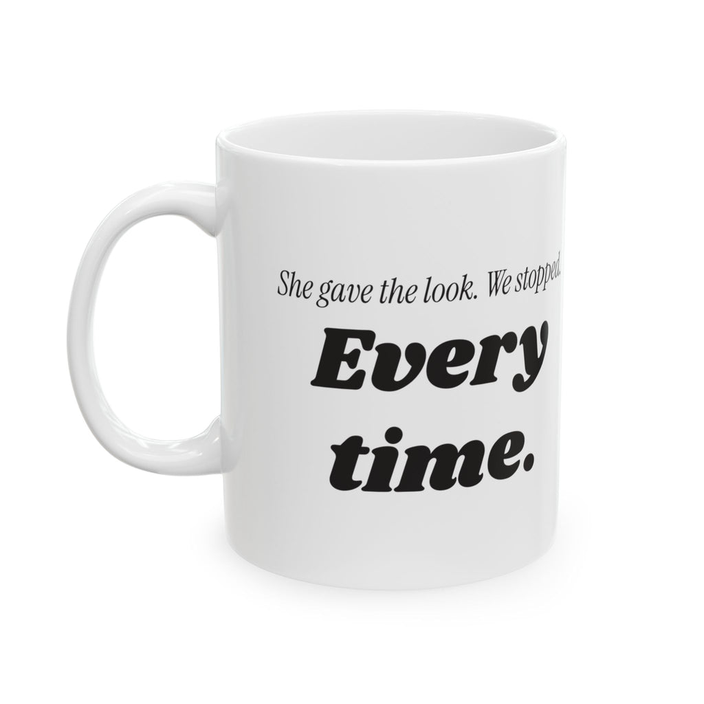 Funny Mom Coffee Mug She Gave The Look For Mom
