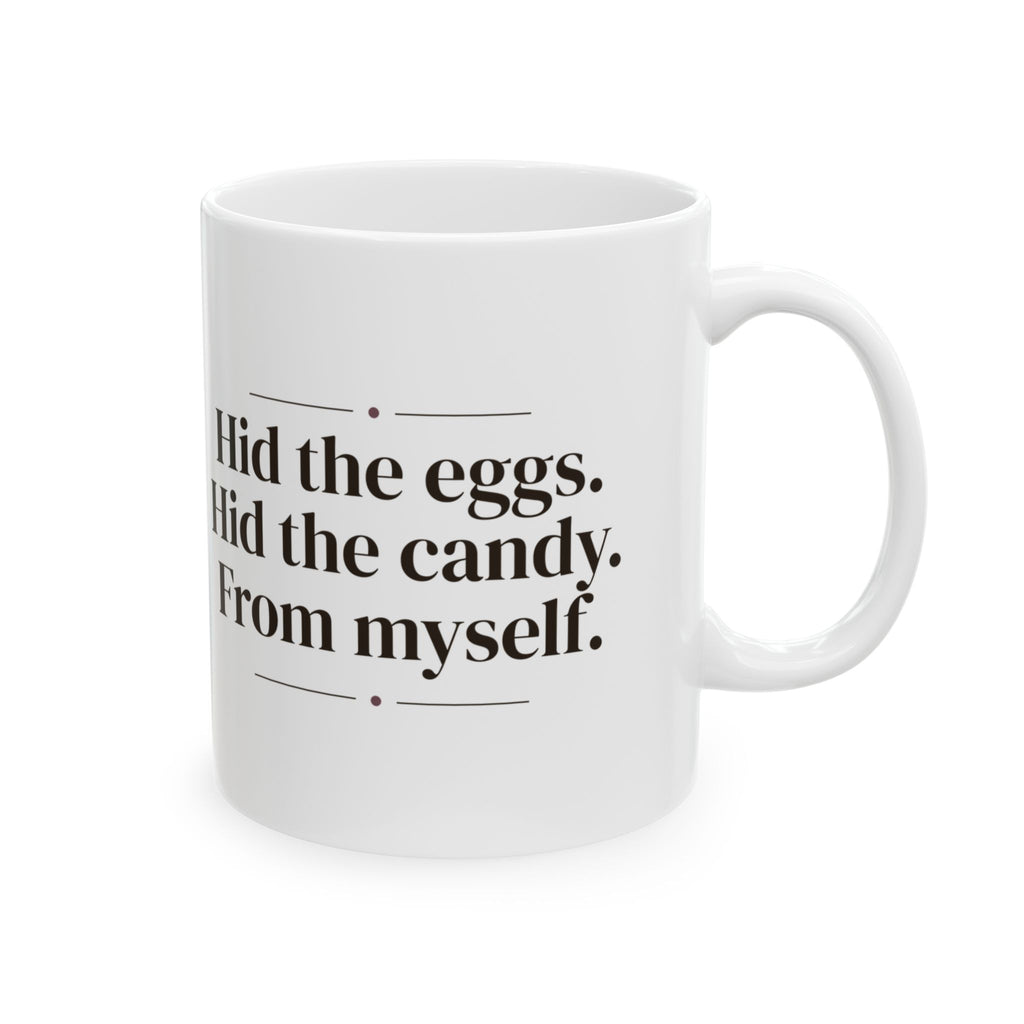 Funny Easter Candy Coffee Mug Hid It From Myself For Parents