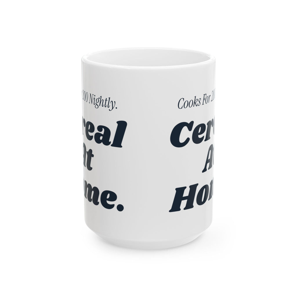 Funny Chef Coffee Mug Cooks For 200 Nightly Cereal At Home