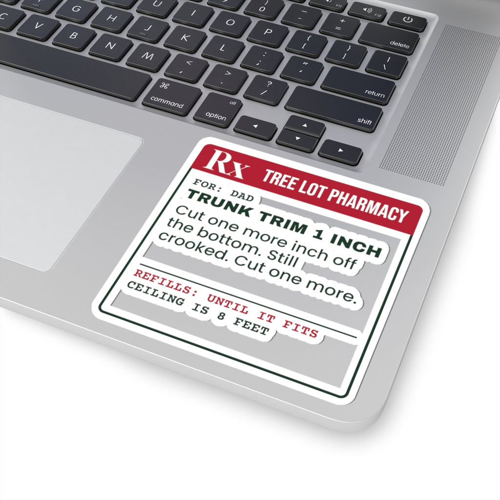 Funny Christmas Tree Dad Sticker Cut One More Inch Prescription