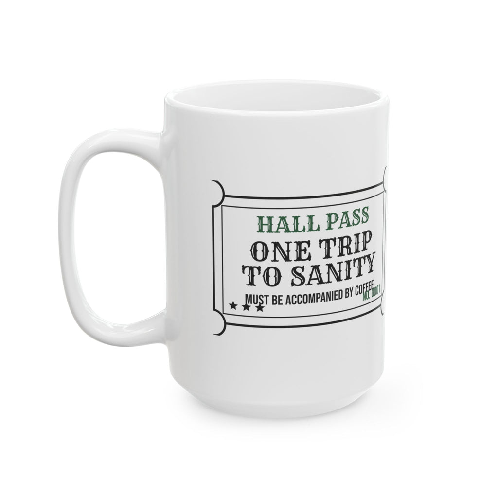 Funny Teacher Aide Coffee Mug Hall Pass To Sanity For Aides