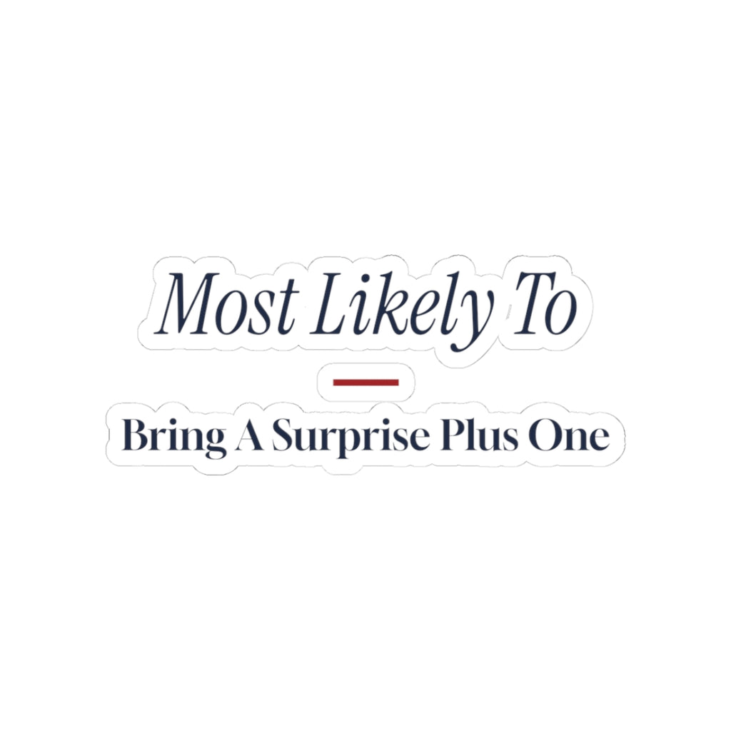 Funny Family Christmas Sticker Most Likely To Bring A Surprise Plus One