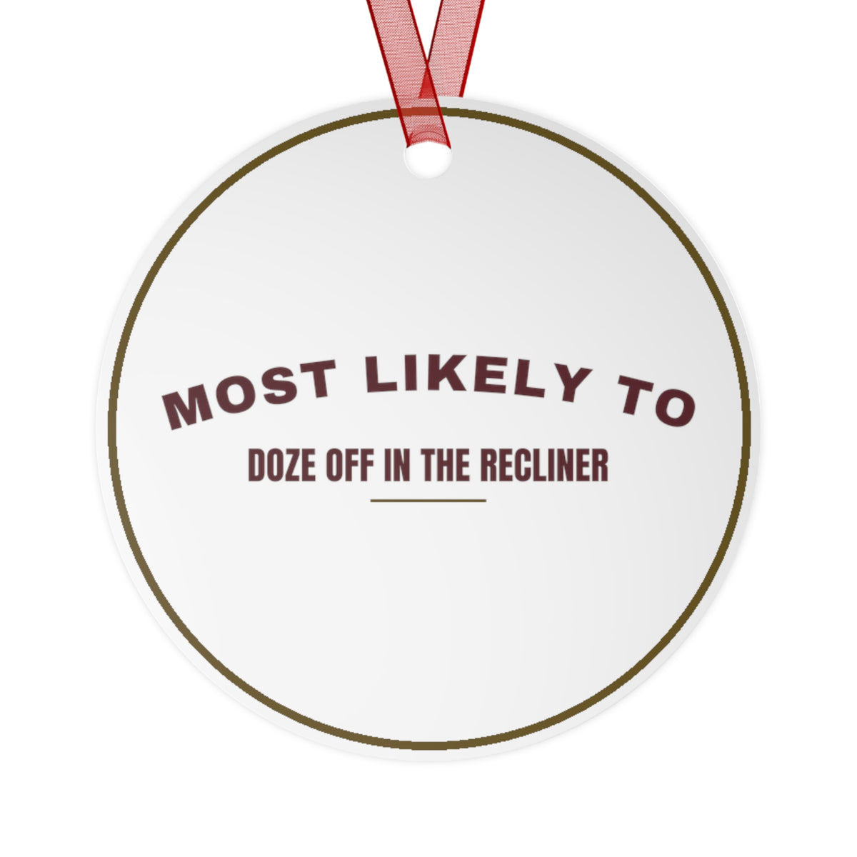 Funny Christmas Ornament Most Likely To Doze Off In The Recliner