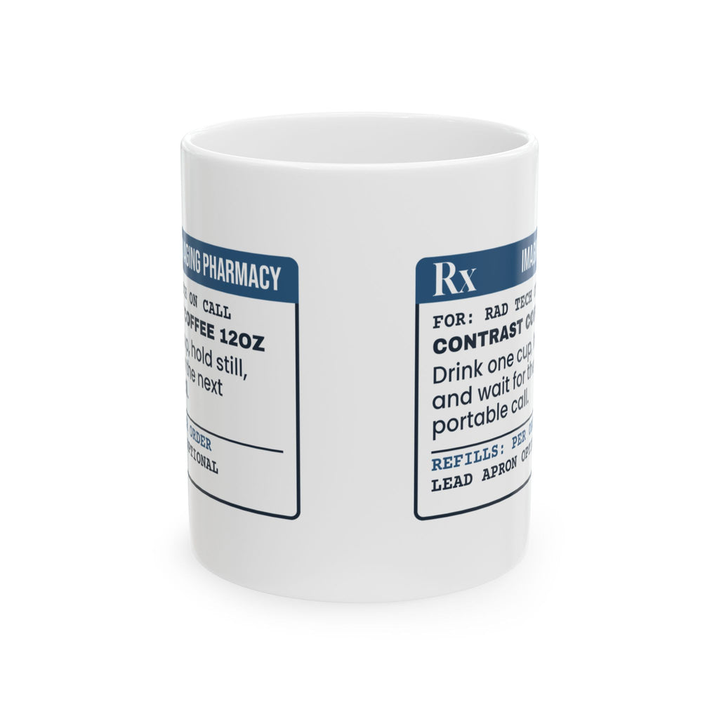 Radiology Tech Coffee Mug Contrast Coffee Prescription Label