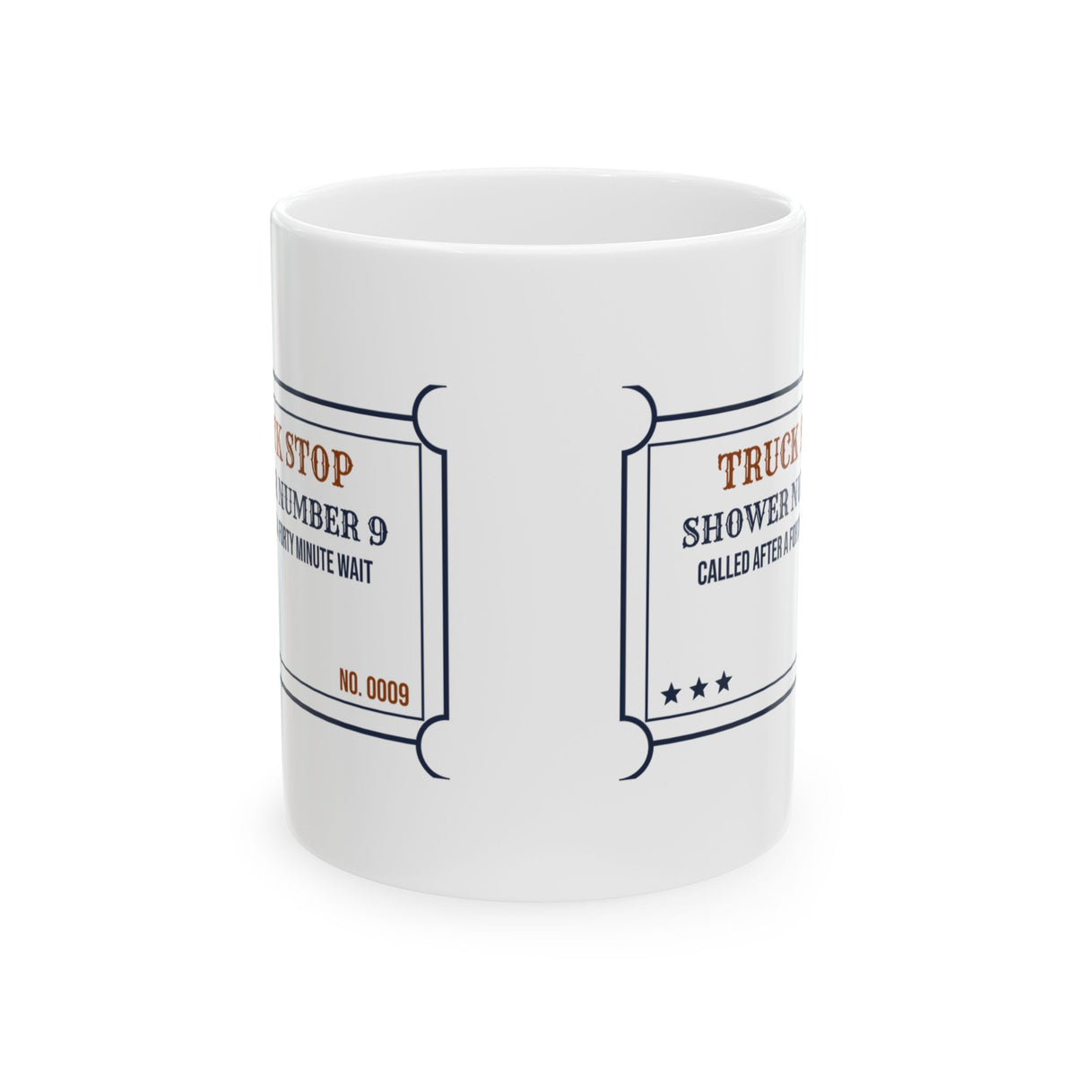 Funny Truck Driver Coffee Mug Shower Number 9 Forty Minute Wait Ticket