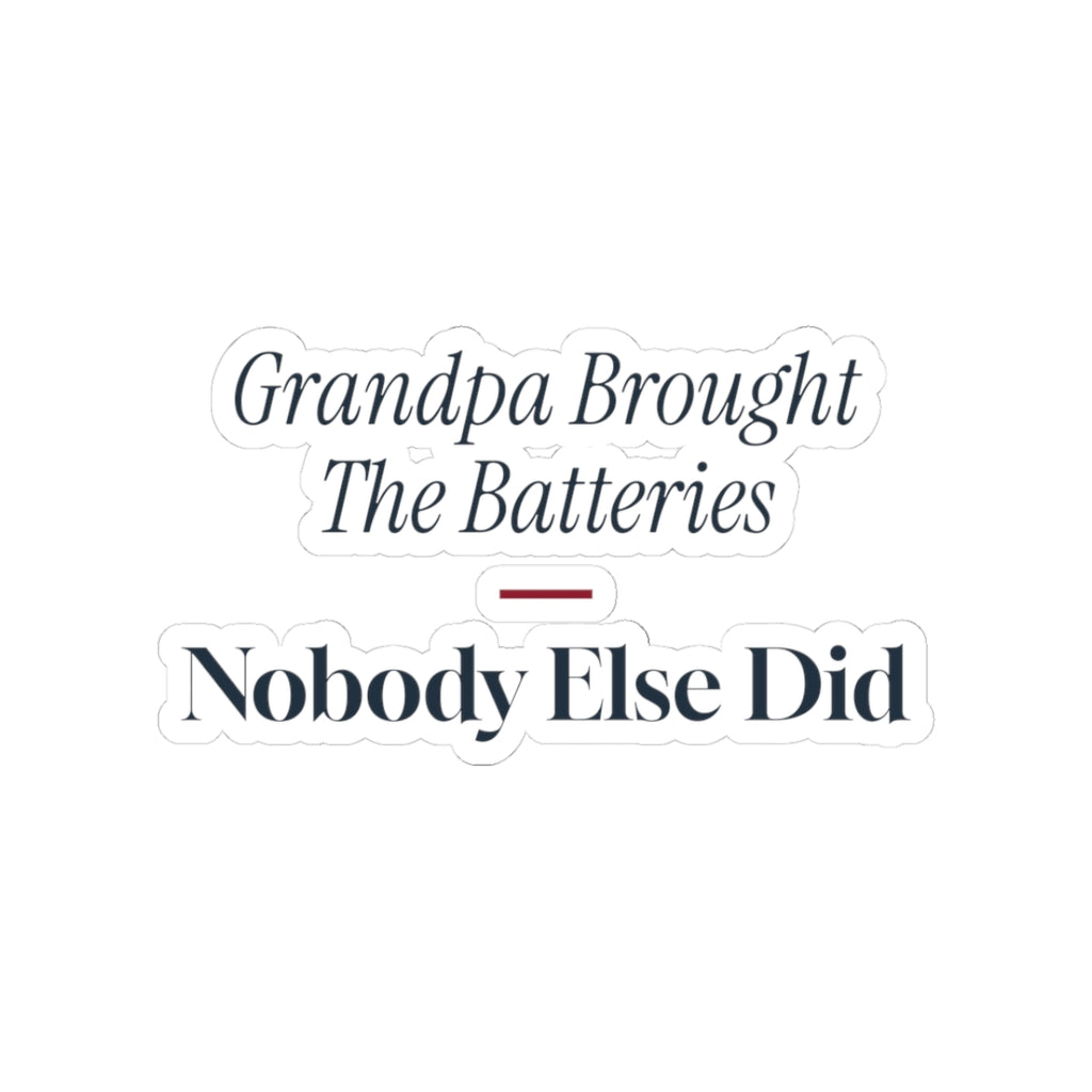 Funny Christmas Grandpa Sticker Grandpa Brought The Batteries
