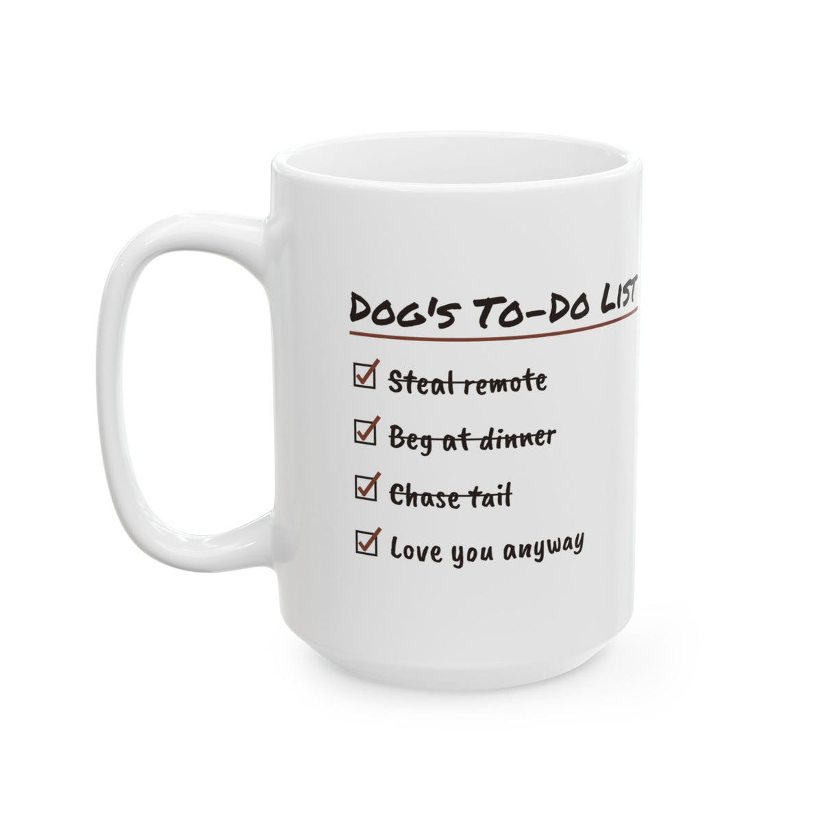 Funny Dog Coffee Mug To Do List Love You Anyway For Dog Lovers