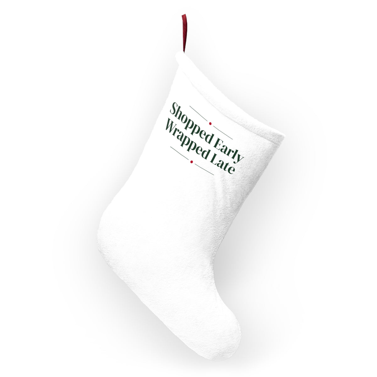Funny Christmas Shopping Christmas Stocking Shopped Early Wrapped Late