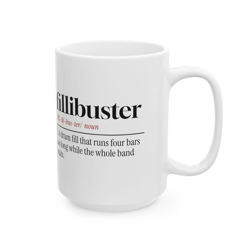 Funny Drummer Coffee Mug Fillibuster Four Bars Too Long For Drummers