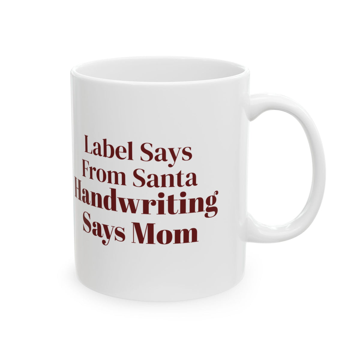 Funny Christmas Coffee Mug Label Says From Santa Handwriting Says Mom