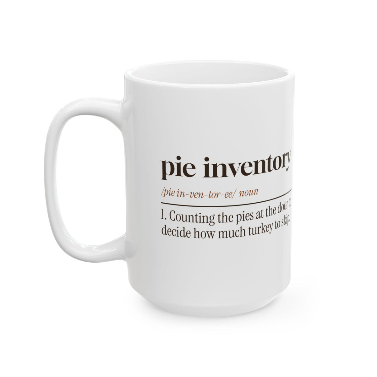 Funny Thanksgiving Coffee Mug Pie Inventory Dictionary For Pie Lovers