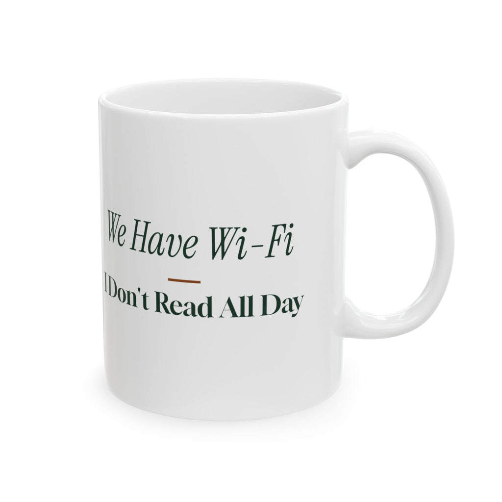 Funny Librarian Coffee Mug Yes We Have Wi-Fi For Library Staff