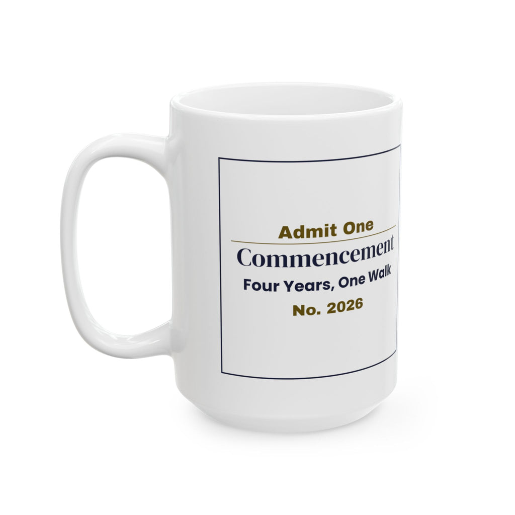 Funny Graduation Coffee Mug Commencement Ticket For Grads