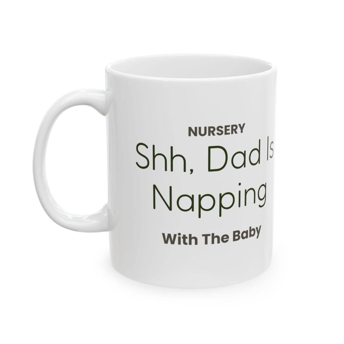 Dad Mug Shh Dad Is Napping With The Baby