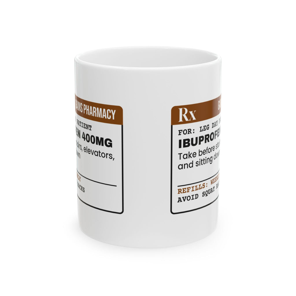 Gym Coffee Mug Prescription Leg Day Patient