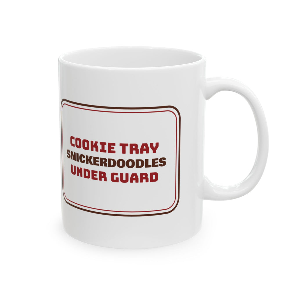 Funny Christmas Cookie Coffee Mug Snickerdoodles Under Guard Baker
