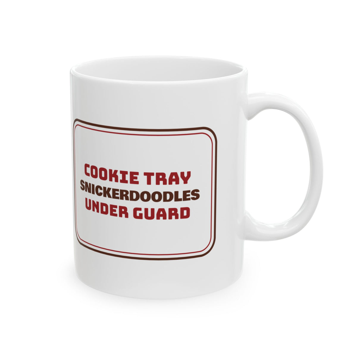 Funny Christmas Cookie Coffee Mug Snickerdoodles Under Guard Baker