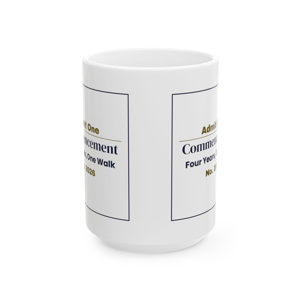 Funny Graduation Coffee Mug Commencement Ticket For Grads