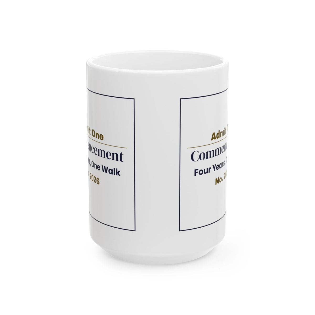 Funny Graduation Coffee Mug Commencement Ticket For Grads