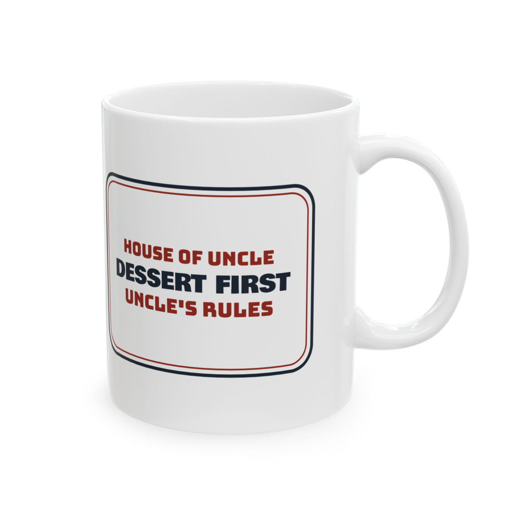 Funny Uncle Coffee Mug Dessert First Uncle's Rules