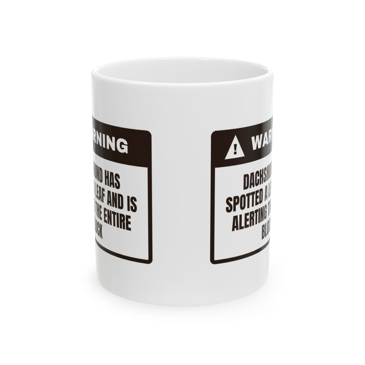 Funny Dachshund Mug Leaf Spotted Alerting The Entire Block