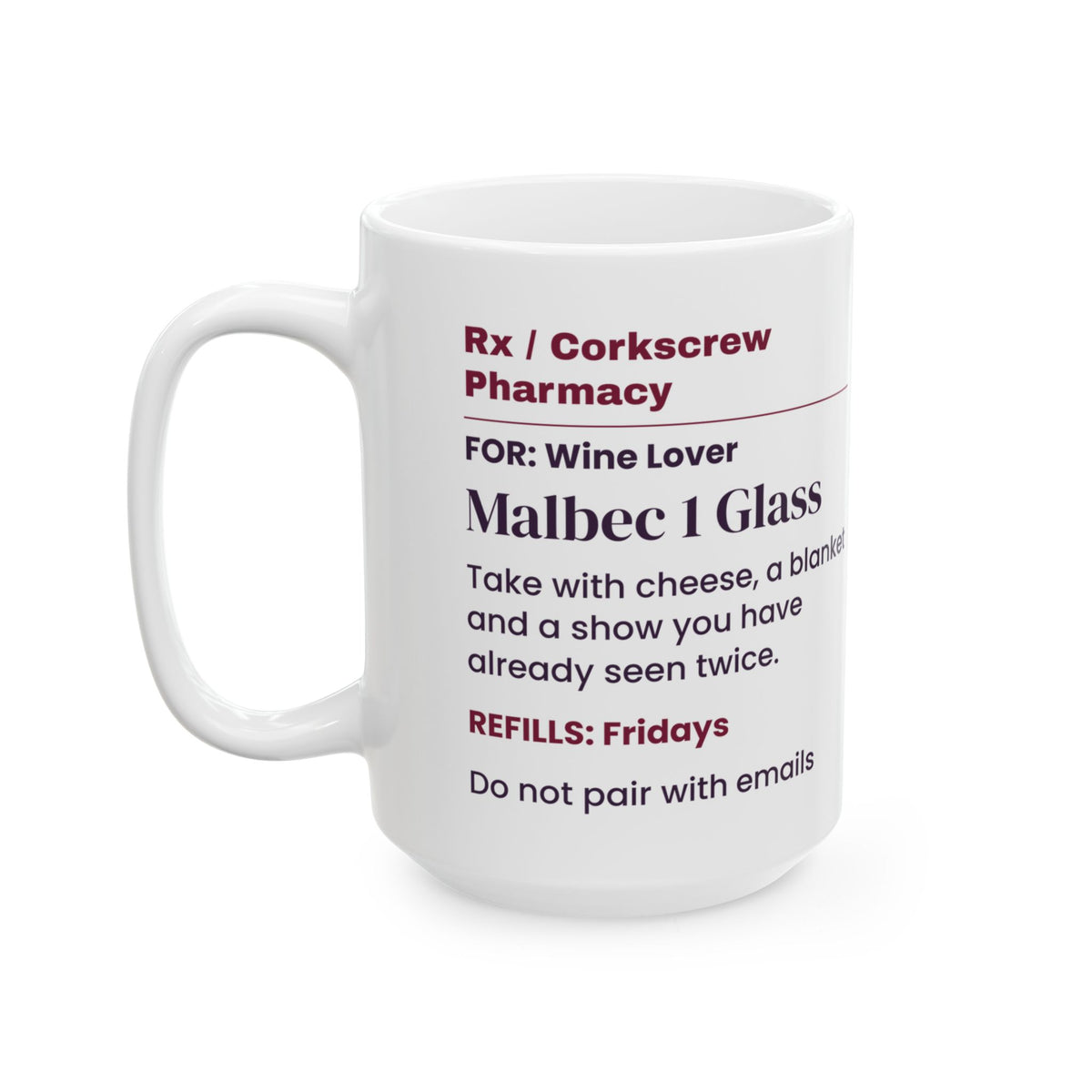 Funny Wine Lover Coffee Mug Malbec Prescription For Wine Fans