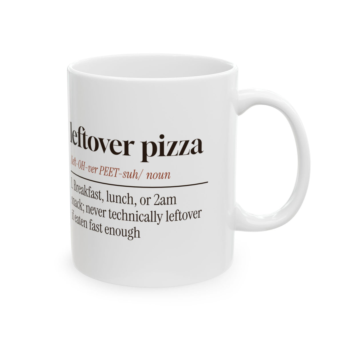 Pizza Coffee Mug Leftover Pizza Never Technically Leftover