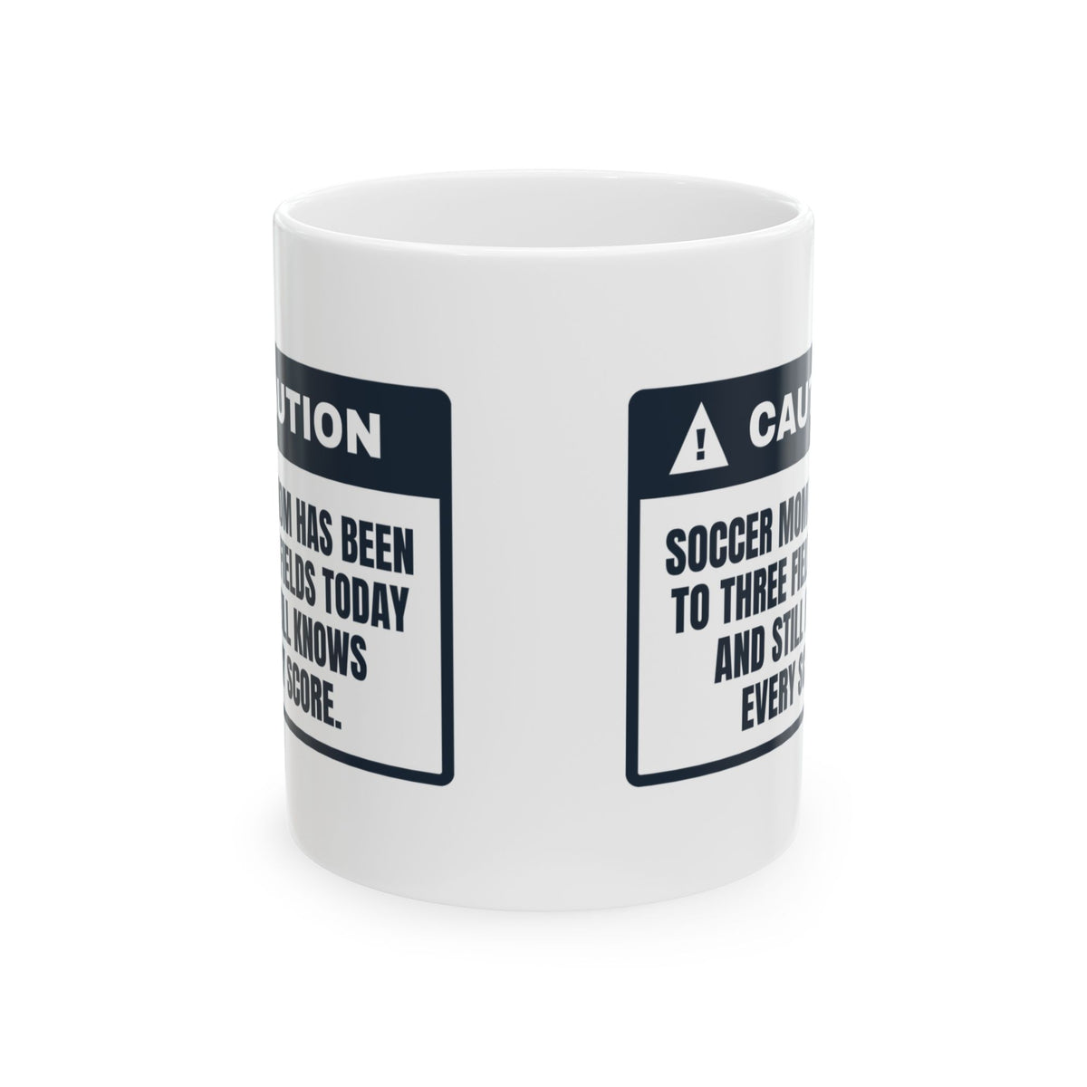 Funny Soccer Mom Mug Three Fields Today Still Knows The Score