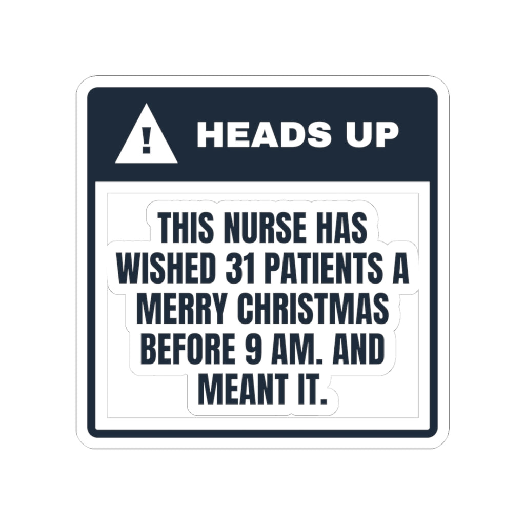 Funny Christmas Nurse Sticker 31 Merry Christmases Before 9 AM