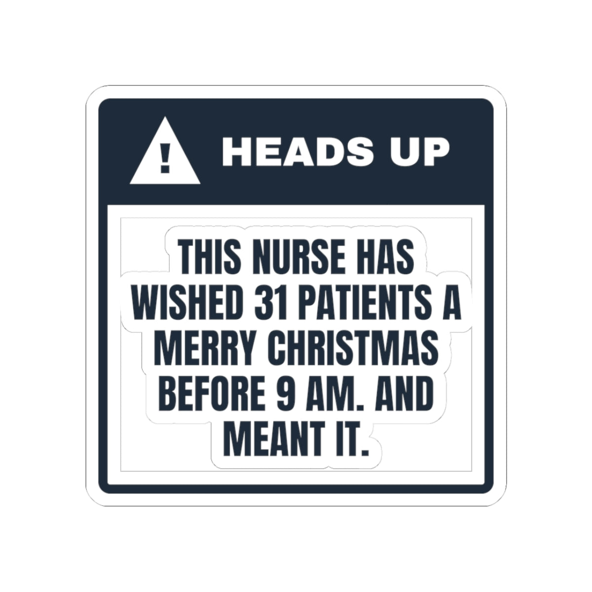 Funny Christmas Nurse Sticker 31 Merry Christmases Before 9 AM
