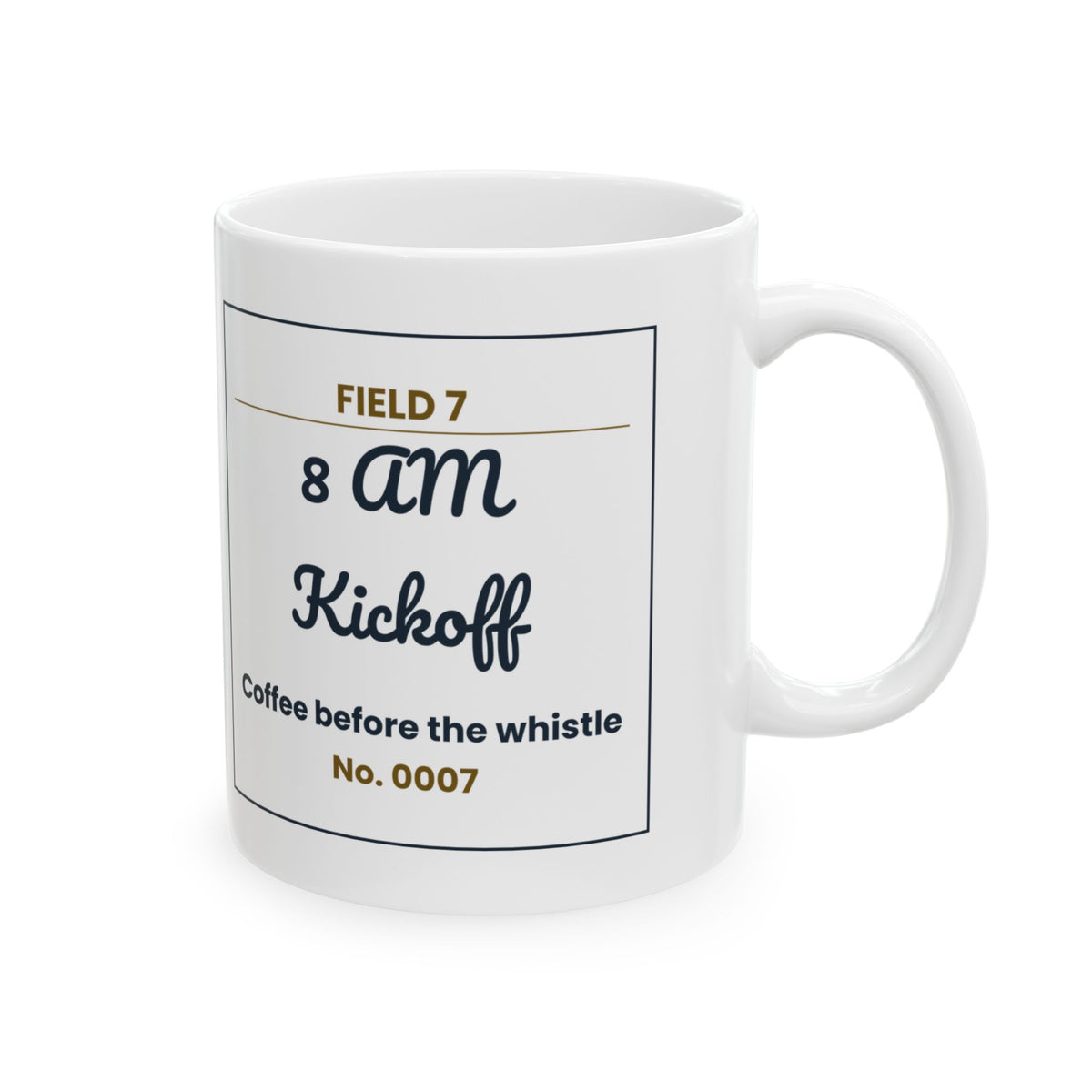 Funny Soccer Mom Coffee Mug 8 AM Kickoff Field 7 Ticket