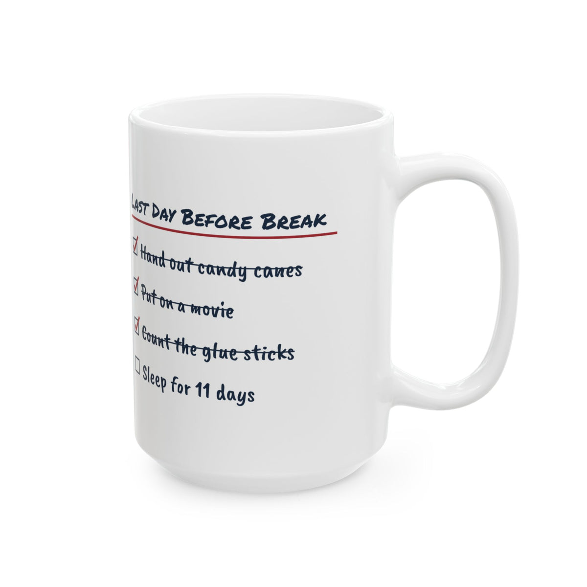 Funny Christmas Teacher Coffee Mug Last Day Before Break Checklist