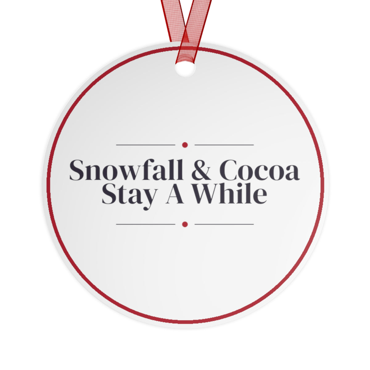 Christmas Ornament Snowfall And Cocoa Stay A While Cozy Decor