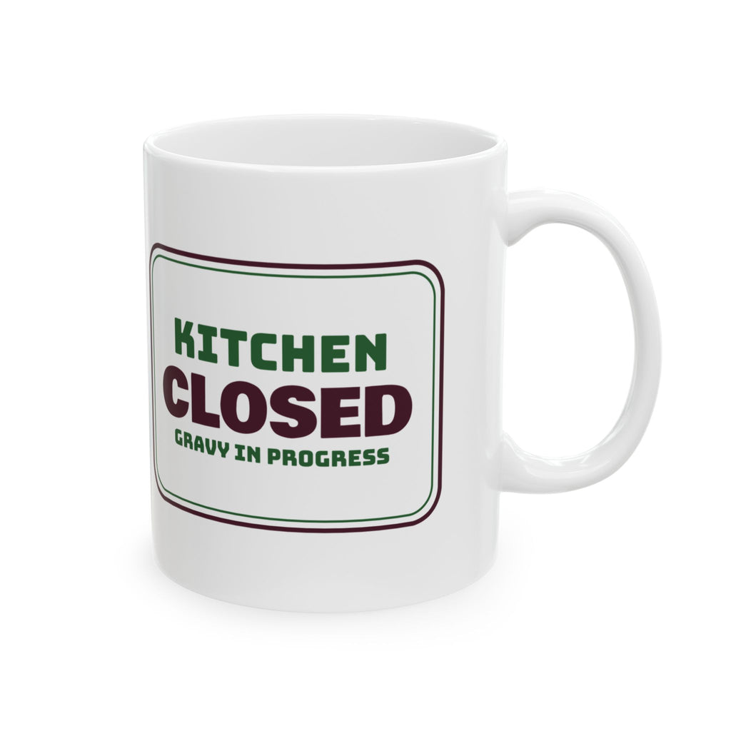Funny Christmas Coffee Mug Kitchen Closed Gravy In Progress For Hosts