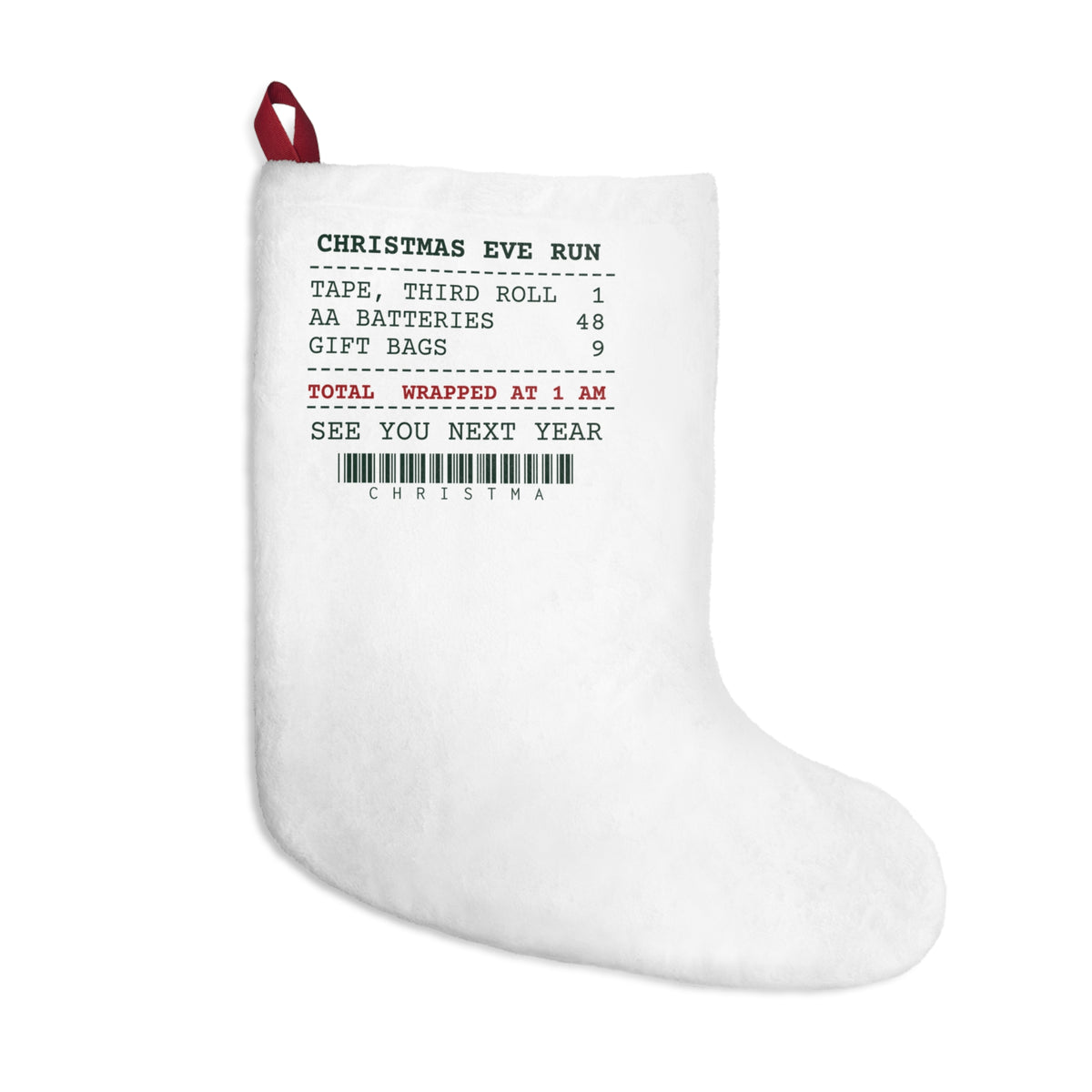 Funny Christmas Stocking Christmas Eve Receipt Wrapped At 1 AM