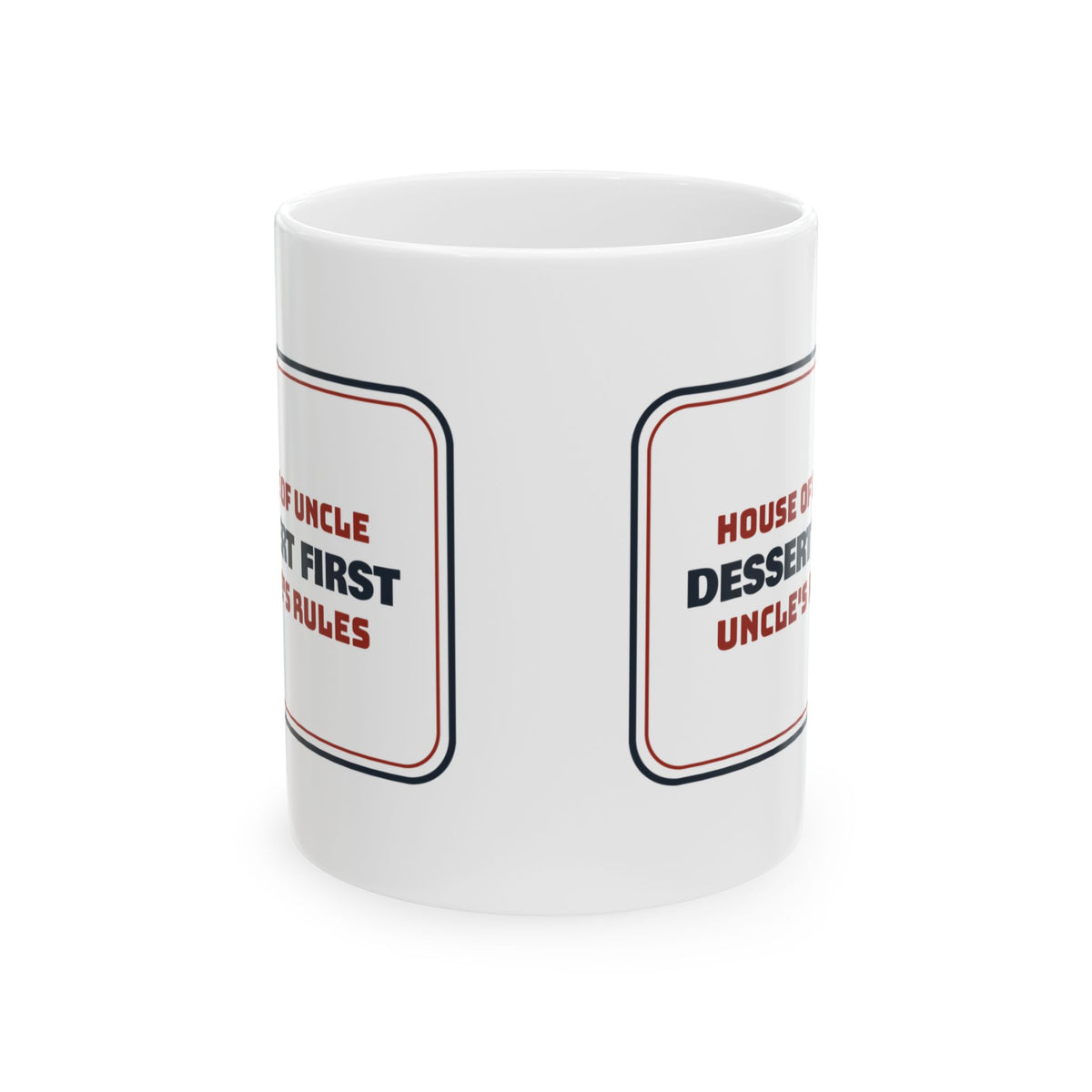 Funny Uncle Coffee Mug Dessert First Uncle's Rules
