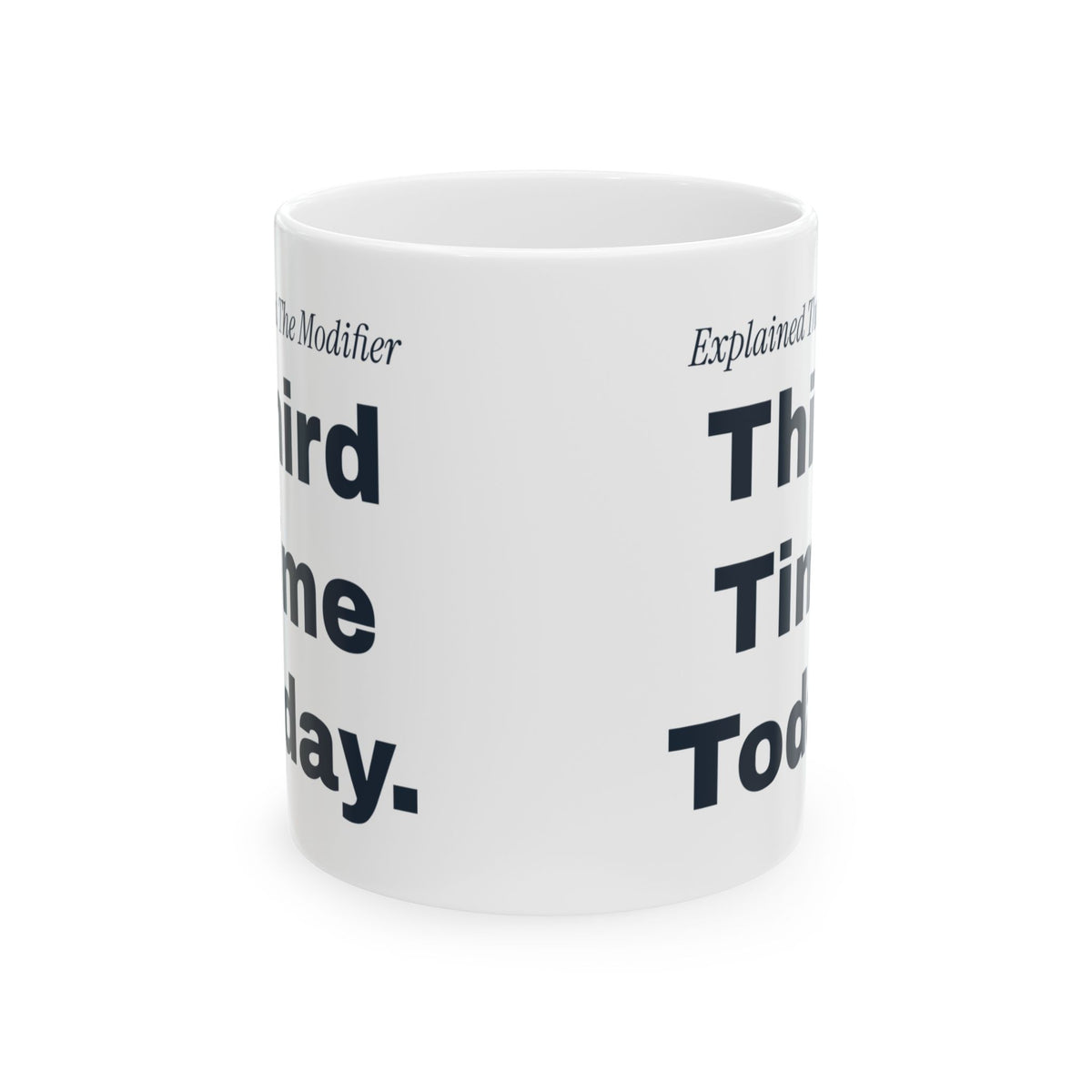 Funny Medical Coder Coffee Mug Explained The Modifier Third Time Today