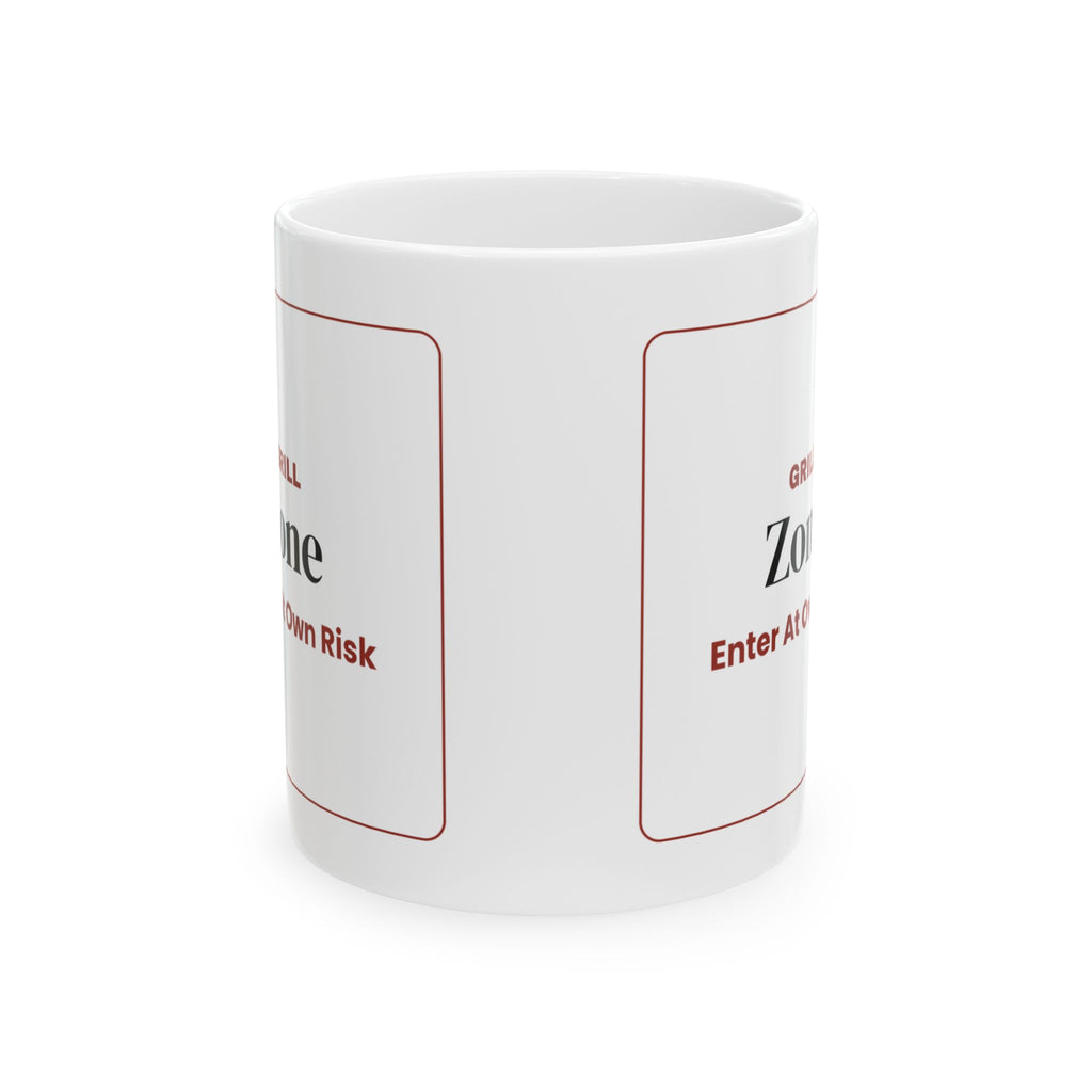 Funny Grill Zone Coffee Mug Enter At Own Risk For Grill Dad