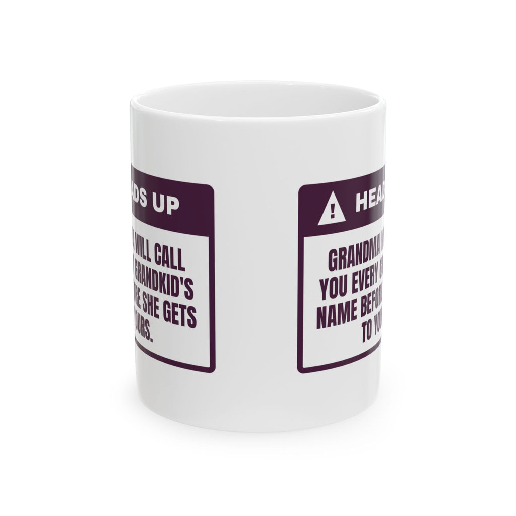 Funny Grandma Coffee Mug Calls You Every Name Before Yours Warning