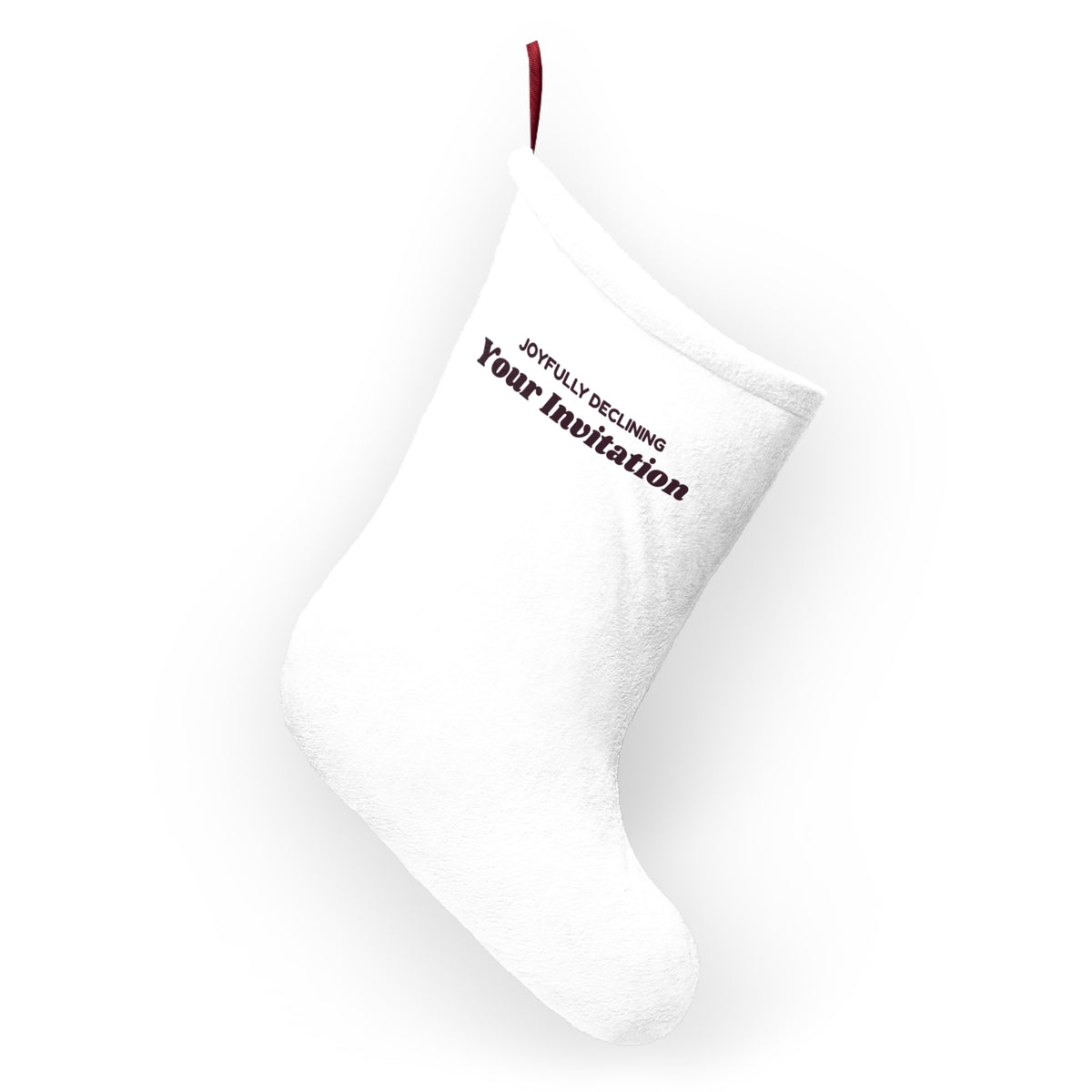 Funny Introvert Christmas Stocking Joyfully Declining Your