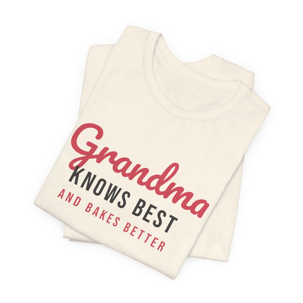 Grandma Shirt Grandma Knows Best And Bakes Better